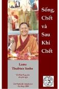 SỐNG, CHẾT và SAU KHI CHẾT - Lama Thubten Yeshe - Vô Huệ Nguyên chuyển ngữ